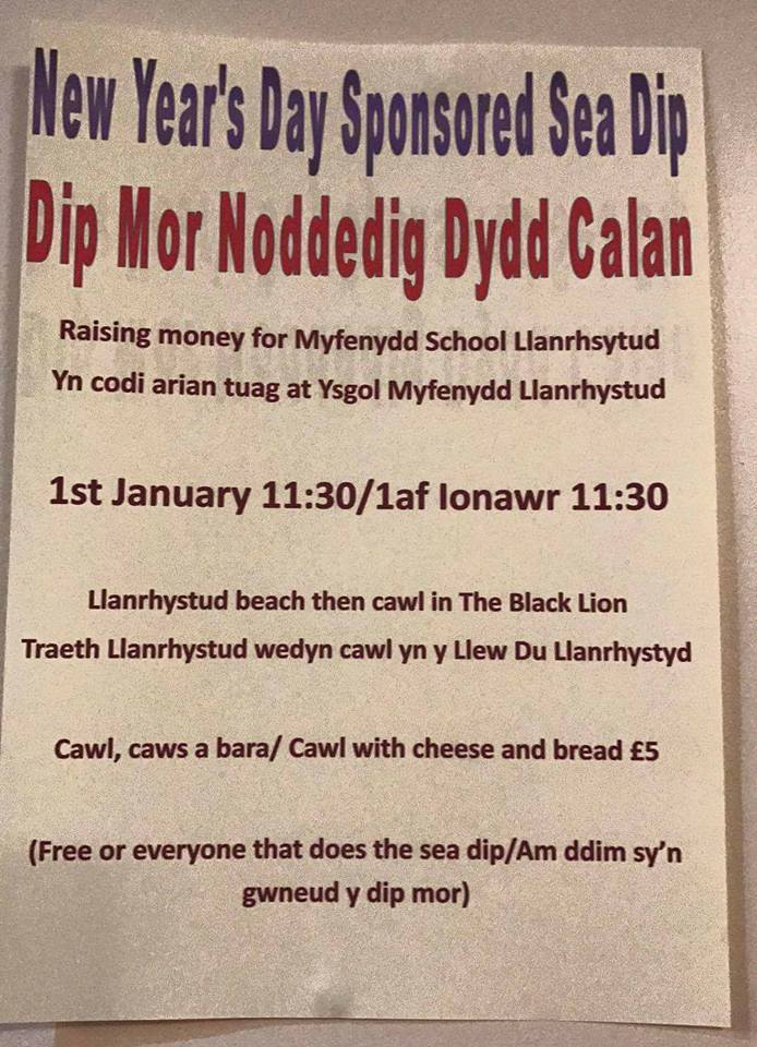 New Year's Day Sponsored Sea Dip 2017, Llanrhystud beach on 1 January 2017 at 11:30am, with free Cawl to everybody who takes part, available at the Black Lion Hotel, Llanrhystud
